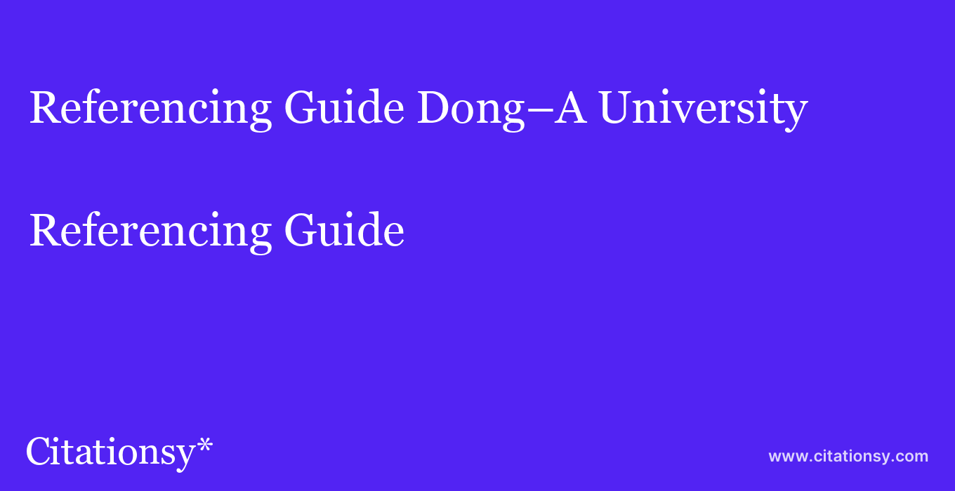 Referencing Guide: Dong–A University